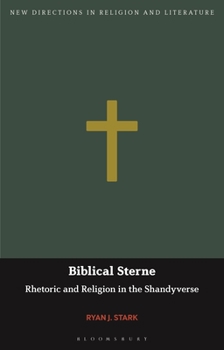 Paperback Biblical Sterne: Rhetoric and Religion in the Shandyverse Book