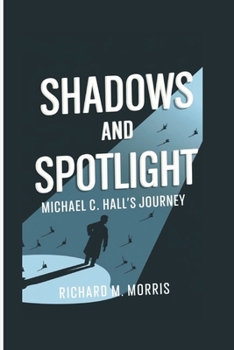 SHADOWS AND SPOTLIGHT: Michael C. Hall's Journey