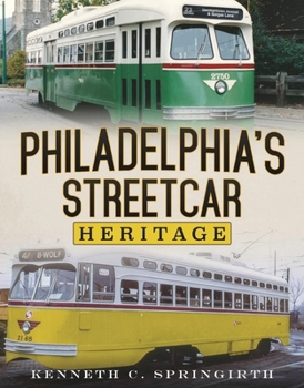 Paperback Philadelphia's Streetcar Heritage Book