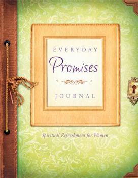 Hardcover Everyday Promises Journal: Spiritual Refreshment for Women Book
