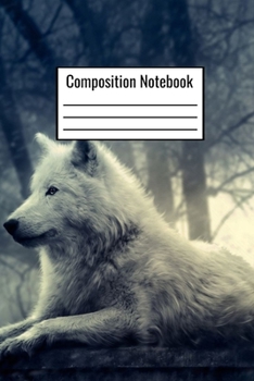 Paperback Composition Notebook: White Wolf Wide Ruled Notebook For Kids Teens Adults Couples To Write Down Day To Day Notes Book