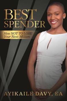 Paperback Best Spender: How NOT TO LOSE Your Next Million Book