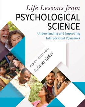 Paperback Life Lessons from Psychological Science: Understanding and Improving Interpersonal Dynamics Book