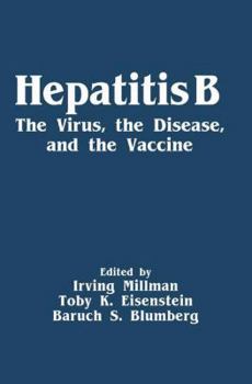 Paperback Hepatitis B: The Virus, the Disease, and the Vaccine Book