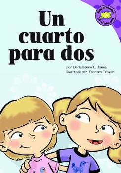 Un Cuarto Para Dos/room to Share (Read-It! Readers En Espanol) (Read-It! Readers En Espanol) - Book  of the Read-it! Readers en Español