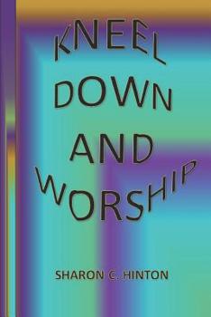 Paperback Kneel Down and Worship Book