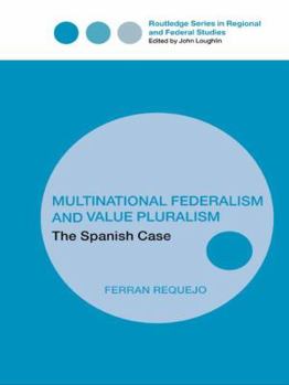 Paperback Multinational Federalism and Value Pluralism: The Spanish Case Book