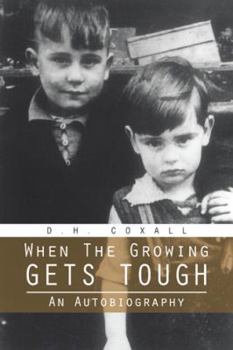 Paperback When the Growing Gets Tough: An Autobiography Book