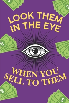 Paperback Look Them In The Eye When You Sell To Them Book