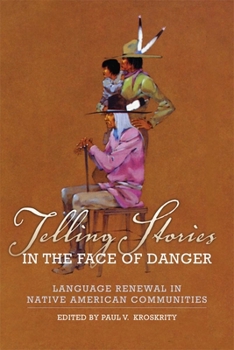 Paperback Telling Stories in the Face of Danger: Language Renewal in Native American Communities Book