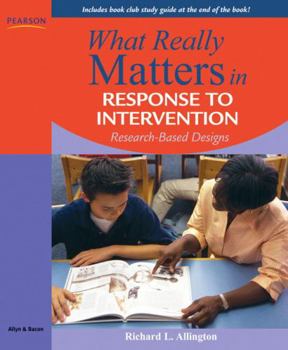 Paperback What Really Matters in Response to Intervention: Research-Based Designs Book
