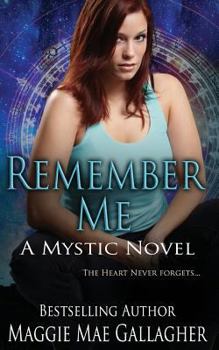 Paperback Remember Me: A Mystic Novel Book
