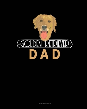 Golden Retriever Dad: Menu Planner