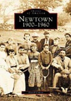 Newtown: 1900-1960 (Images of America: Connecticut) - Book  of the Images of America: Connecticut