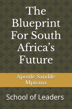 Paperback School of Leaders: The Blueprint For South Africa's Future Book