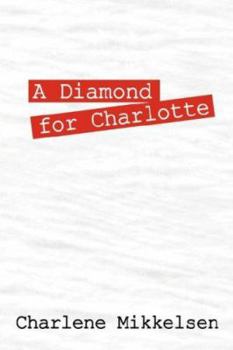 Paperback A Diamond for Charlotte Book