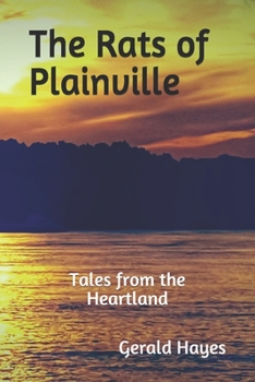 Paperback The Rats of Plainville: : Tales from the Heartland Book