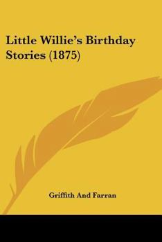 Paperback Little Willie's Birthday Stories (1875) Book