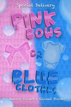 Paperback Pink Bows Or Blue Clothes: Special Delivery Book