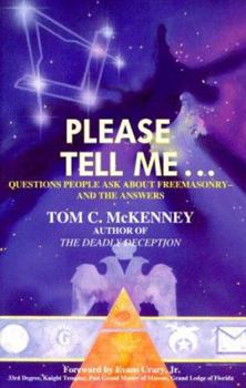 Paperback Please Tell Me--: Questions People Ask about Freemasonry and the Answers Book