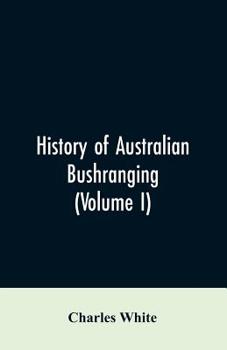 Paperback History of Australian bushranging (Volume I) Book