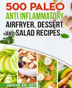 Paperback 500 Paleo Anti Inflammatory Air Fryer Dessert and Salad Recipes Book