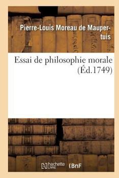 Paperback Essai de Philosophie Morale [French] Book