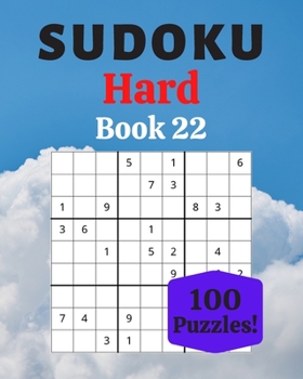 Paperback Sudoku Hard Book 22: 100 Sudoku for Adults - Large Print - Hard Difficulty - Solutions at the End - 8'' x 10'' [Large Print] Book