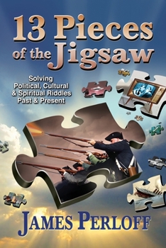 Paperback Thirteen Pieces of the Jigsaw: Solving Political, Cultural and Spiritual Riddles, Past and Present Book