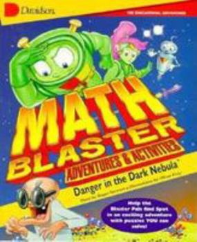 Paperback Math Blaster Adventures & Activities: Danger in the Dark Nebula Book