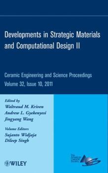 Developments in Strategic Materials and Computational Design II: Ceramic Engineering and Science Proceedings
