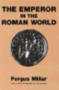 Paperback The Emperor in the Roman World (31 Bc - Ad 337) Book