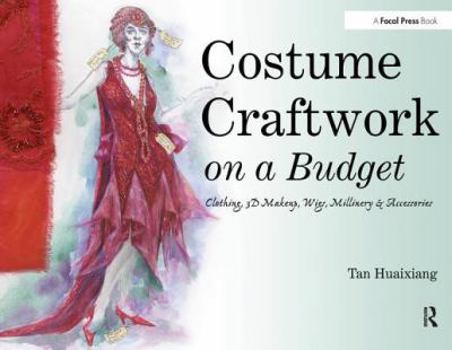 Paperback Costume Craftwork on a Budget: Clothing, 3-D Makeup, Wigs, Millinery & Accessories Book