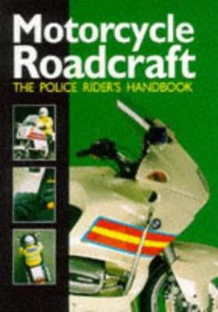 Paperback Motorcycle Roadcraft the Police Rider's Handbook to Better Motorcycling Book