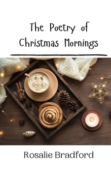 Paperback The Poetry of Christmas Mornings Book
