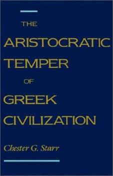 Paperback The Aristocratic Temper of Greek Civilization Book