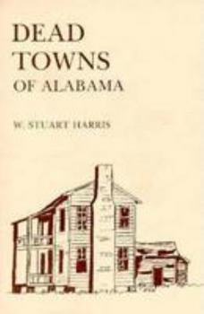 Hardcover Dead Towns of Alabama Book