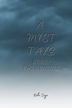 Paperback A Mist Tale Book 1 - The Genesis Book