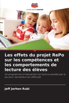Paperback Les effets du projet RePo sur les compétences et les comportements de lecture des élèves [French] Book