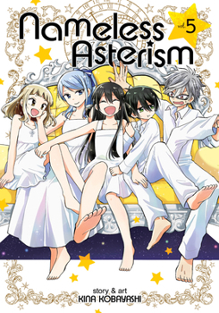 Nameless Asterism, Vol. 5 - Book #5 of the Nanashi no Asterism