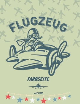 Paperback Flugzeug F?rbung Buch: Gro?es Ausmalbuch f?r Kinder 2-10 [German] Book