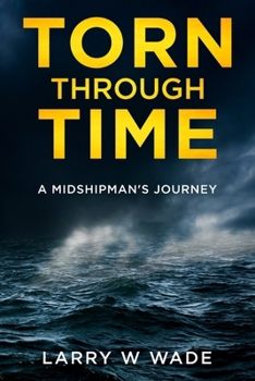 Paperback Torn Through Time: A Midshipman's Journey Book