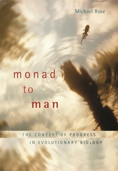 Paperback Monad to Man: The Concept of Progress in Evolutionary Biology Book
