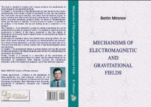 Hardcover Mechanisms of Electromagnetic and Gravitational Fields Book