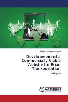 Paperback Development of a Commercially Viable Website for Road Transportation Book
