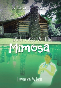 Hardcover Don't Mess with Mimosa: A Tale of Two Entities Book