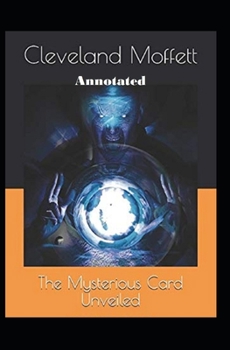 Paperback The Mysterious Card Unveiled Annotated Book