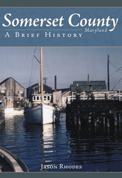 Paperback Somerset County, Maryland:: A Brief History Book