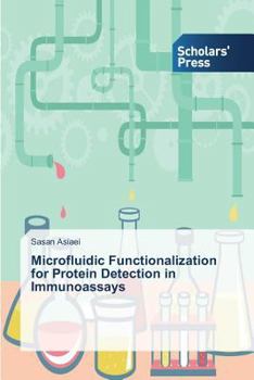 Paperback Microfluidic Functionalization for Protein Detection in Immunoassays Book