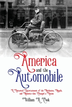 Paperback America and the Automobile: A Historical Entertainment of the Mechanics, Moguls, and Moments that Changed a Nation Book